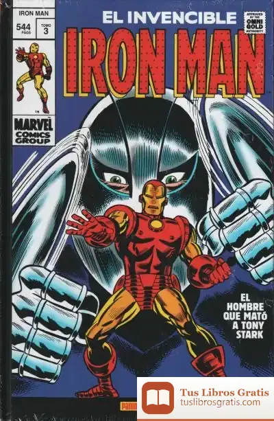 Descargar Marvel Gold Iron Man 3. El Hombre Que Mató A Tony Stark de Archie Goodwin