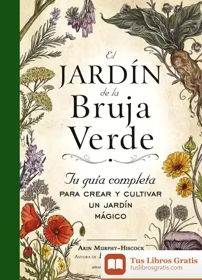 Descargar El Jardín De La Bruja Verde de Arin Murphy-hiscock