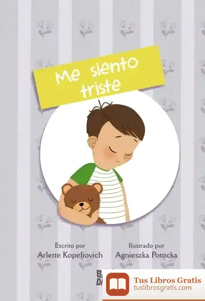 Descargar Me Siento Triste: Cuentos De Las Emociones
