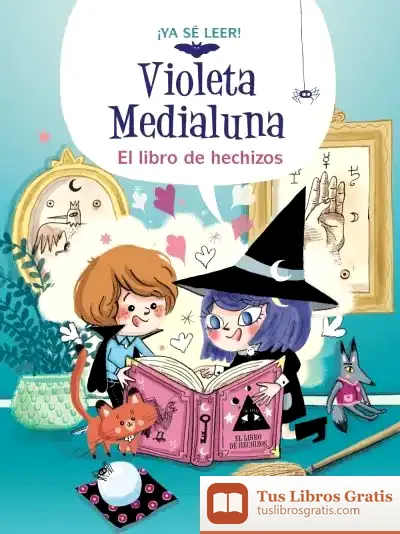 Descargar Violeta Medialuna, 1. El Libro De Hechizos