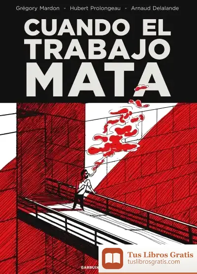 Descargar Cuando El Trabajo Mata
