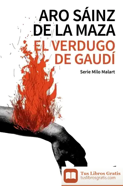 Descargar El Verdugo De Gaudí de Aro Sáinz de la Maza