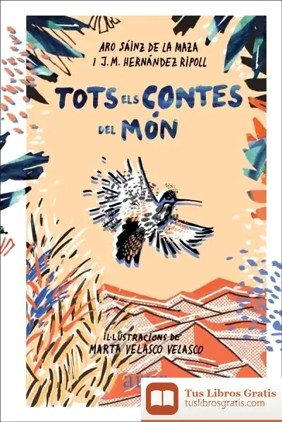 Descargar Tots Els Contes Del Món de Aro Sáinz de la Maza