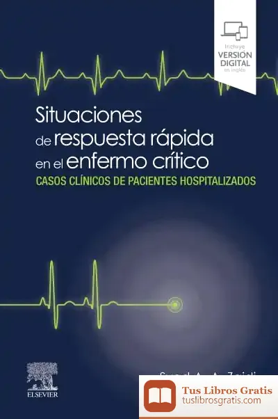 Descargar Situaciones De Respuesta Rápida En El Enfermo Crítico de Arsalan Zaidi