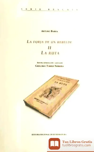 Descargar Forja De Un Rebelde Ii, La Ruta de Alberto Vázquez-figueroa