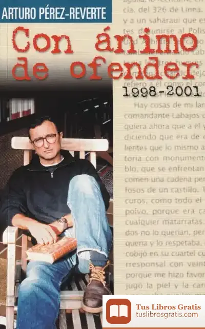 Descargar Con Ánimo De Ofender (1998-2001) de Arturo Pérez-Reverte