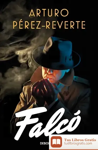 Descargar Falcó (Serie Falcó) de Arturo Pérez-Reverte