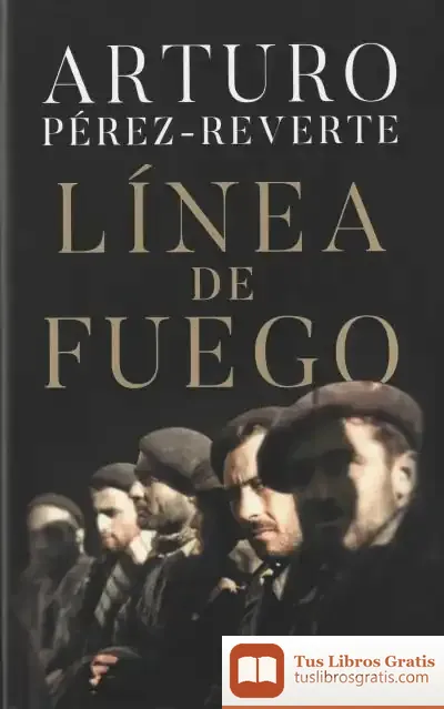 Descargar Línea De Fuego de Arturo Pérez-Reverte