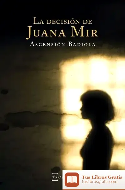 Descargar La Decisión De Juana Mir