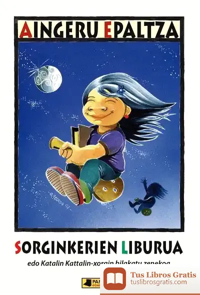 Descargar Sorginkerien Liburua: Edo Katalin Kattalin-Xorgin Bilakatu Zenekoa