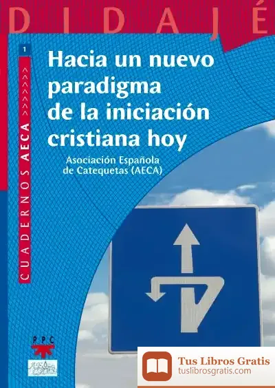 Descargar Hacia Un Nuevo Paradigma De La Iniciación Cristiana Hoy de Javier Hernanz Pilar