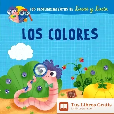 Descargar Colores, Los . Los Descubrimientos De Lucas Y Lucía