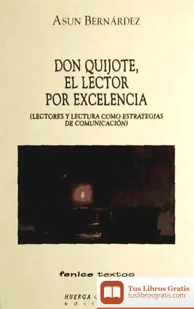 Descargar Don Quijote, El Lector Por Excelencia de Esther Souto Galván