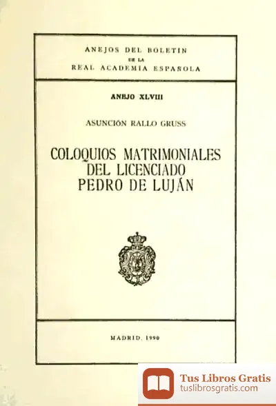 Descargar Coloquios Matrimoniales Del Licenciado Pedro De Luján