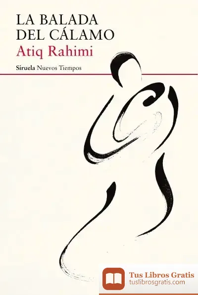 Descargar La Balada Del Cálamo de Atiq Rahimi