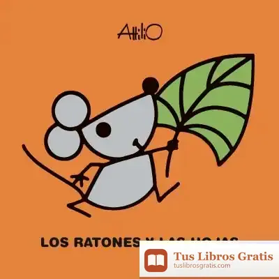 Descargar Los Ratones Y Las Hojas de Attilio