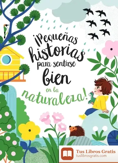 Descargar ¡Pequeñas Historias Para Sentirse Bien En La Naturaleza!