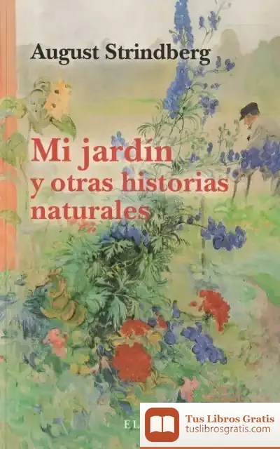 Descargar Mi Jardín Y Otras Historias Naturales
