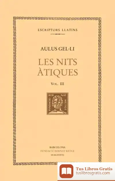 Descargar Les Nits Àtiques, Vol. Iii (Llibres Vi-Ix)