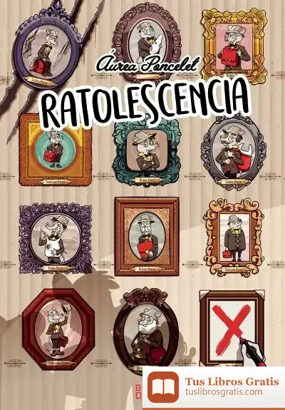 Descargar Las Aventuras De Un Ratolescente de Áurea Poncelet