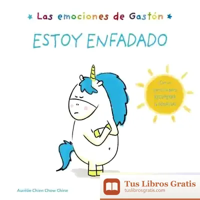 Descargar Las Emociones De Gastón. Estoy Enfadado de Aurélie Chien Chow Chine