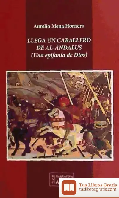 Descargar Llega Un Caballero De Al-Ándalus de Enrique Gadea Soler