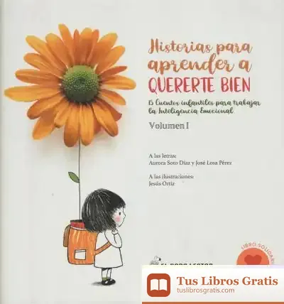 Descargar Historias Para Aprender A Quererte Bien. Volumen I