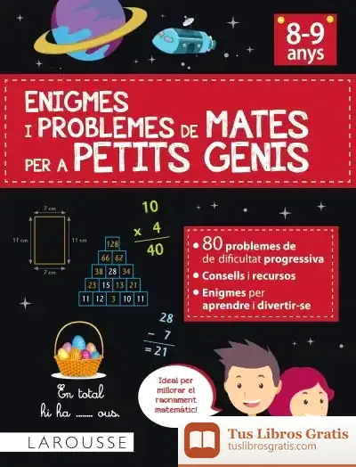Descargar Enigmes I Problemes De Mates Per A Petits Genis (8-9 Anys)