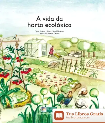Descargar A Vida Da Horta Ecoloxica de Azahar López de los Monteros Giner