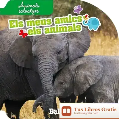 Descargar Els Meus Amics Els Animals. Animals Salvatges