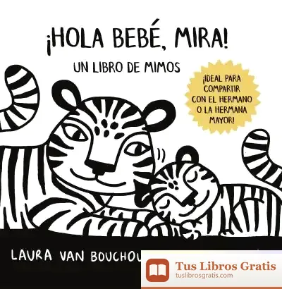 Descargar ¡Hola Bebé, Mira!-Libro De Mimos