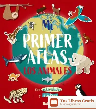 Descargar Mi Primer Atlas - Los Animales