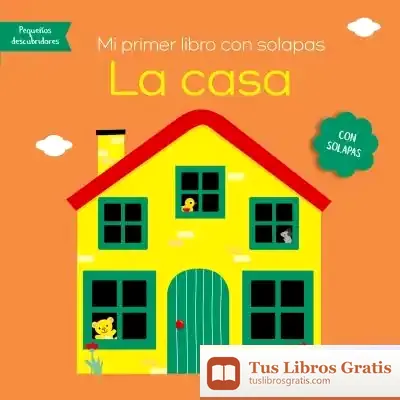 Descargar Mi Primer Libro Con Solapas-La Casa