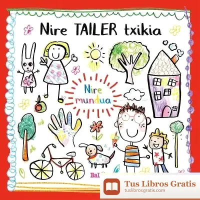 Descargar Nire Tailer Txikia - Nire Mundua