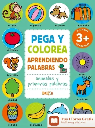 Descargar Pega Y Colorea Aprendiendo Palabras - Animales Y Primeras Palabras de Ballon