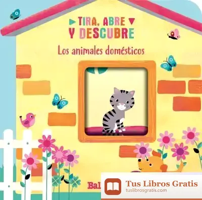 Descargar Tira, Abre Y Descubre - Animales Domésticos de Ballon