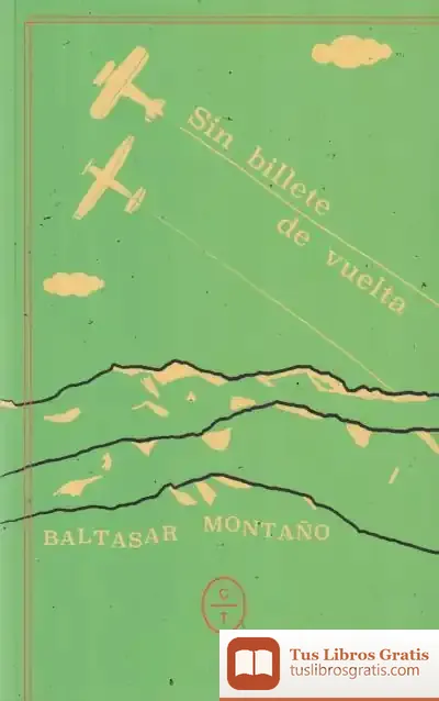 Descargar Sin Billete De Vuelta ( Ilustrado Con Fotografías *Círculo De Tiza ** de Baltasar Montaño Elías