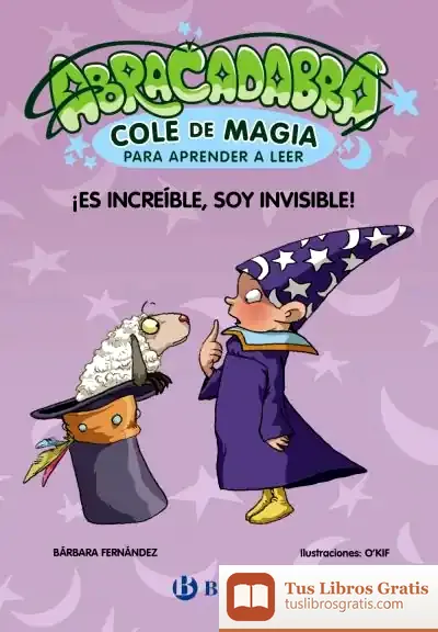 Descargar Abracadabra, Cole De Magia Para Aprender A Leer, 4. ¡Es Increíble, Soy Invisible!