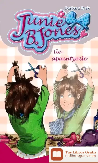 Descargar Junie B. Jones, Ile-Apaintzaile
