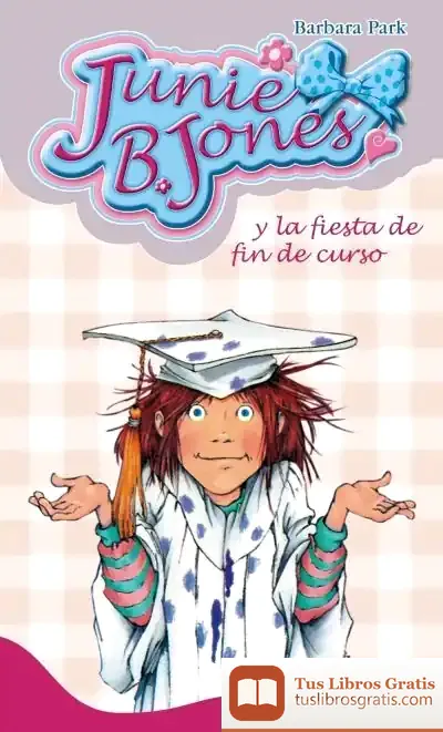 Descargar Junie B. Jones Y La Fiesta De Fin De Curso