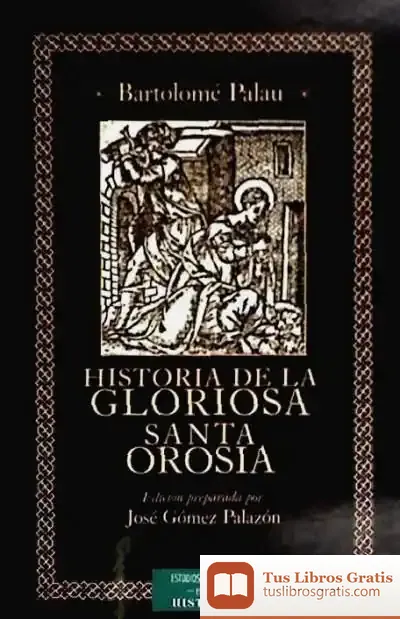 Descargar Historia De La Gloriosa Santa Orosia de María Gracia Torres Díaz
