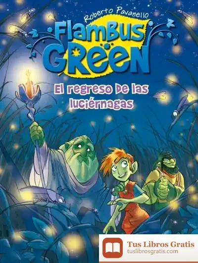 Descargar Flambus Green. El Regreso De Las Luciérnagas de Antonio Martínez García