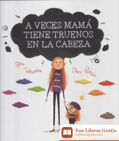 Descargar A Veces Mamá Tiene Truenos En La Cabeza