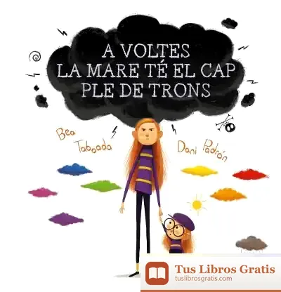 Descargar A Voltes La Mare Té El Cap Ple De Trons