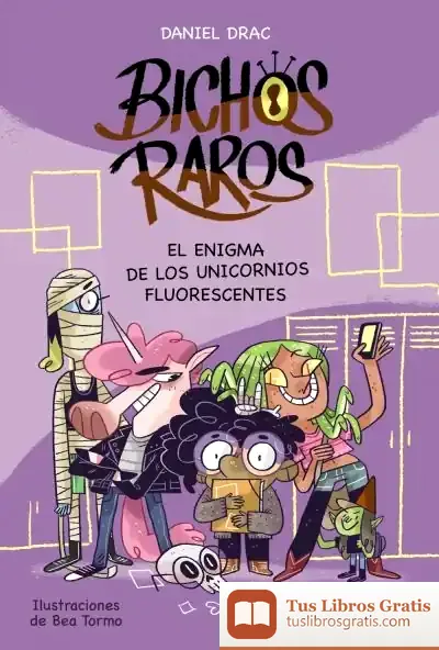 Descargar Bichos Raros 1: El Enigma De Los Unicornios Fluorescentes de Bea Tormo
