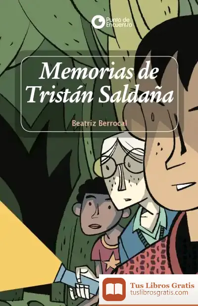 Descargar Memorias De Tristán Saldaña de Beatriz Berrocal Pérez