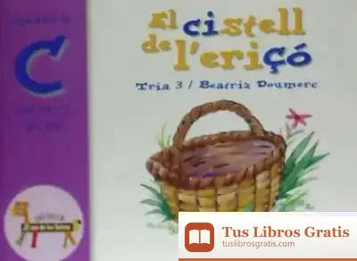 Descargar El Cistell De L ' Ericó (Ça, Ce, Ci, Ço, Çu) de Beatriz Doumerc