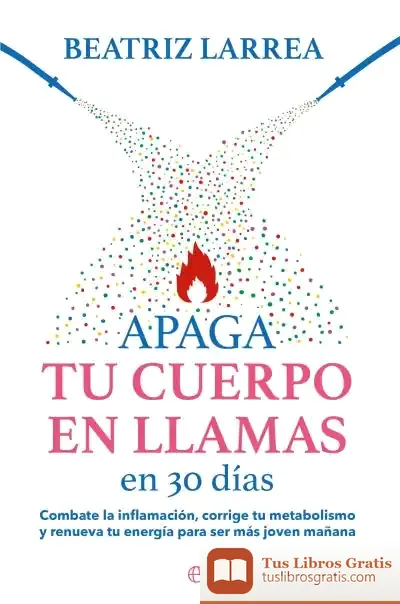 Descargar Apaga Tu Cuerpo En Llamas En 30 Días