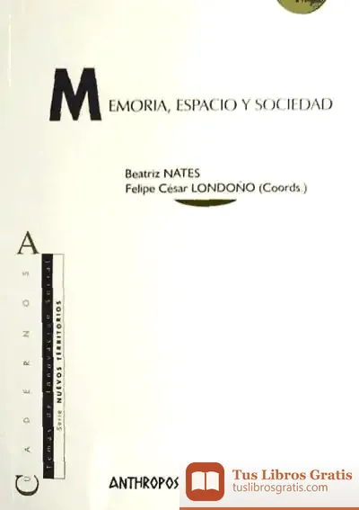 Descargar Memoria, Espacio Y Sociedad de Jesús García Vidal