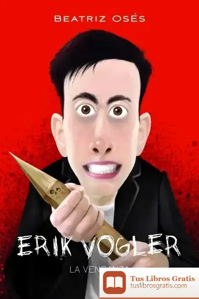 Descargar Erik Vogler 8 La Venganza de Beatriz Osés